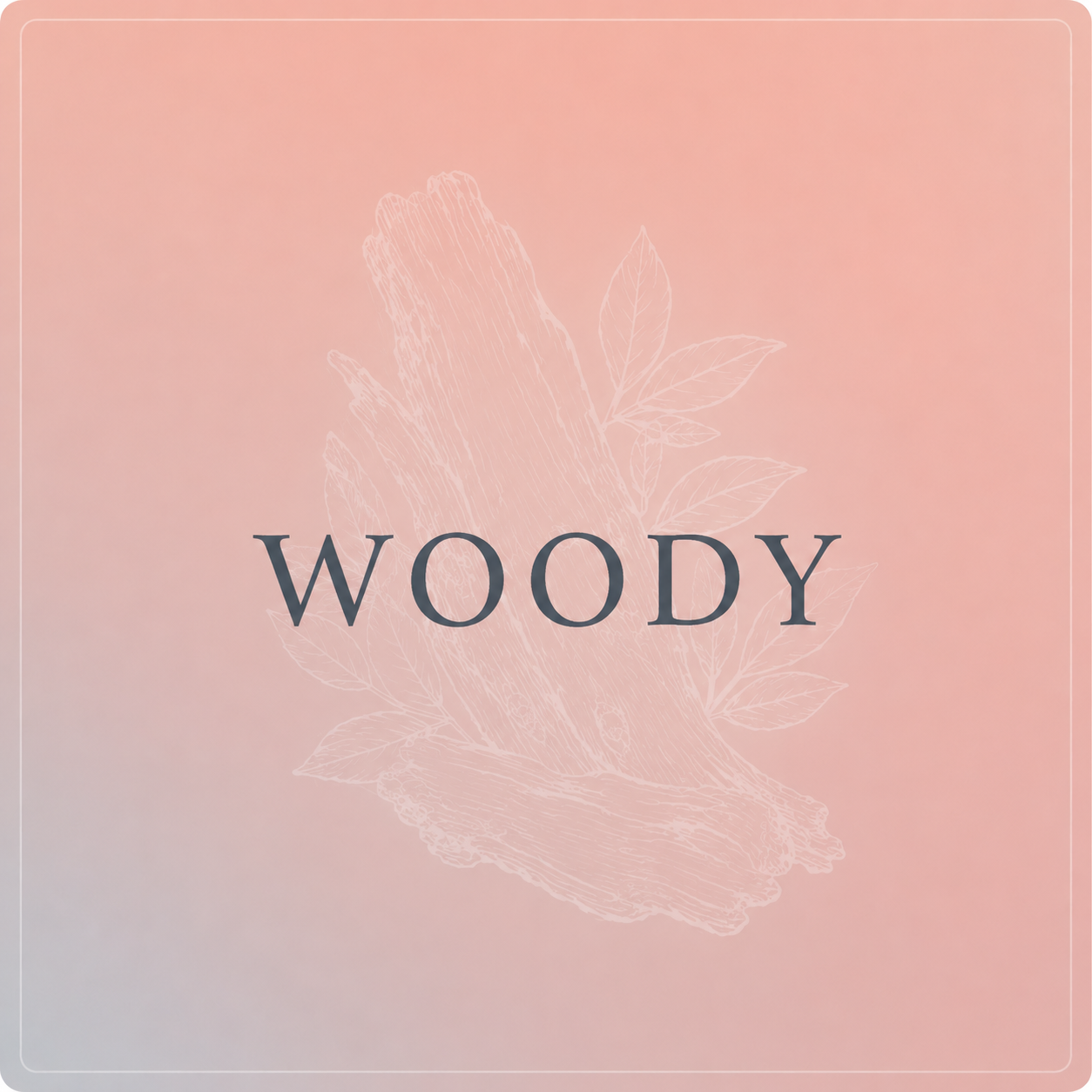 Woody